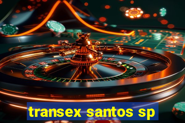 transex santos sp